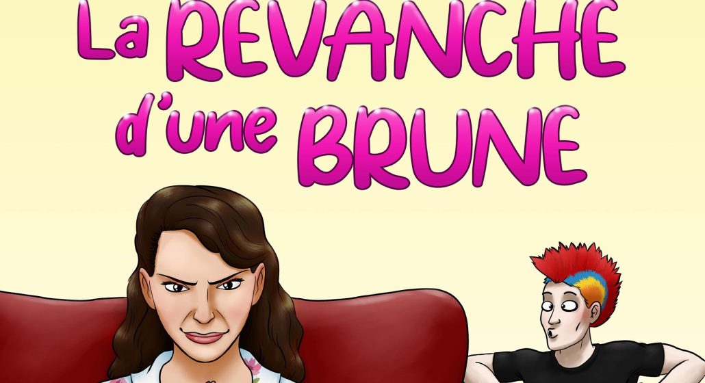 La Revanche d’une Brune